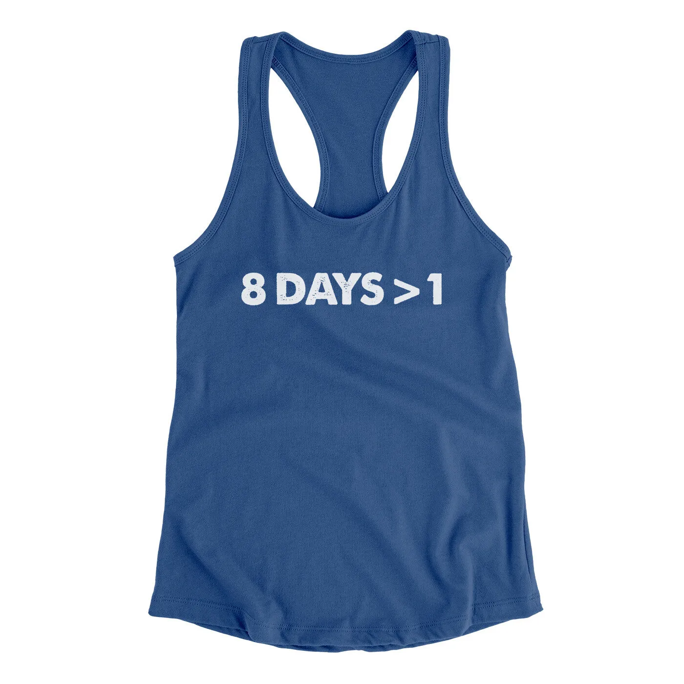 8 Days > 1 Women's Racerback Tank