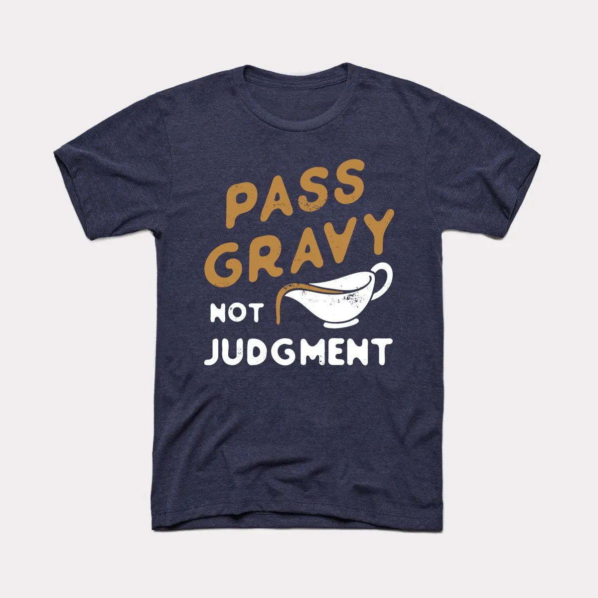 Pass Gravy Not Judgment Adult Unisex Tee