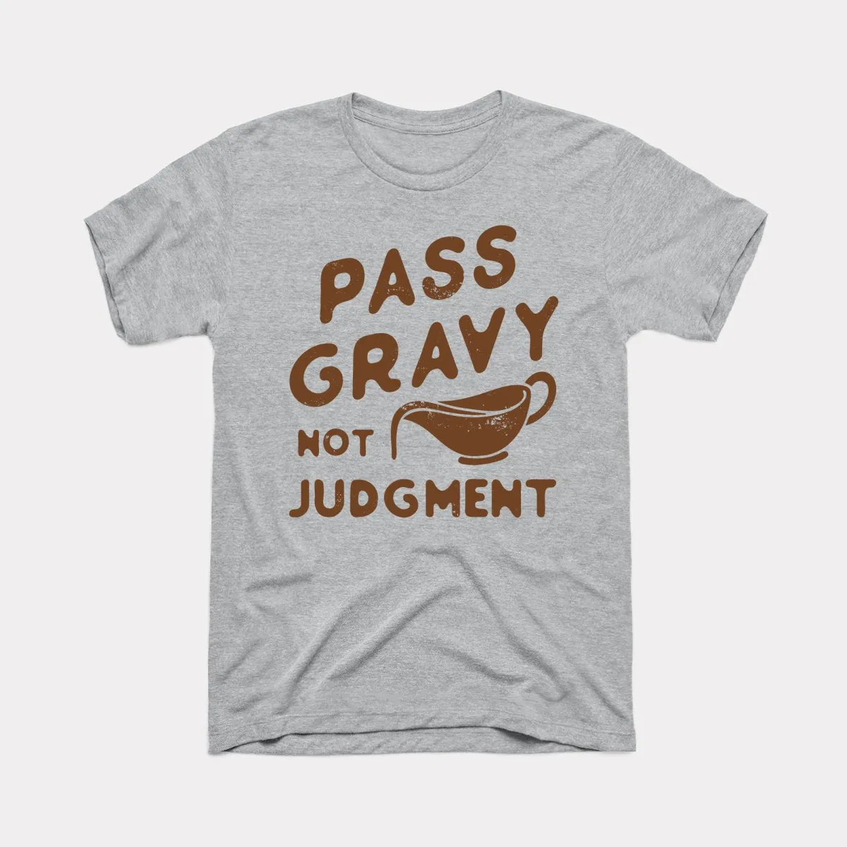 Pass Gravy Not Judgment Adult Unisex Tee