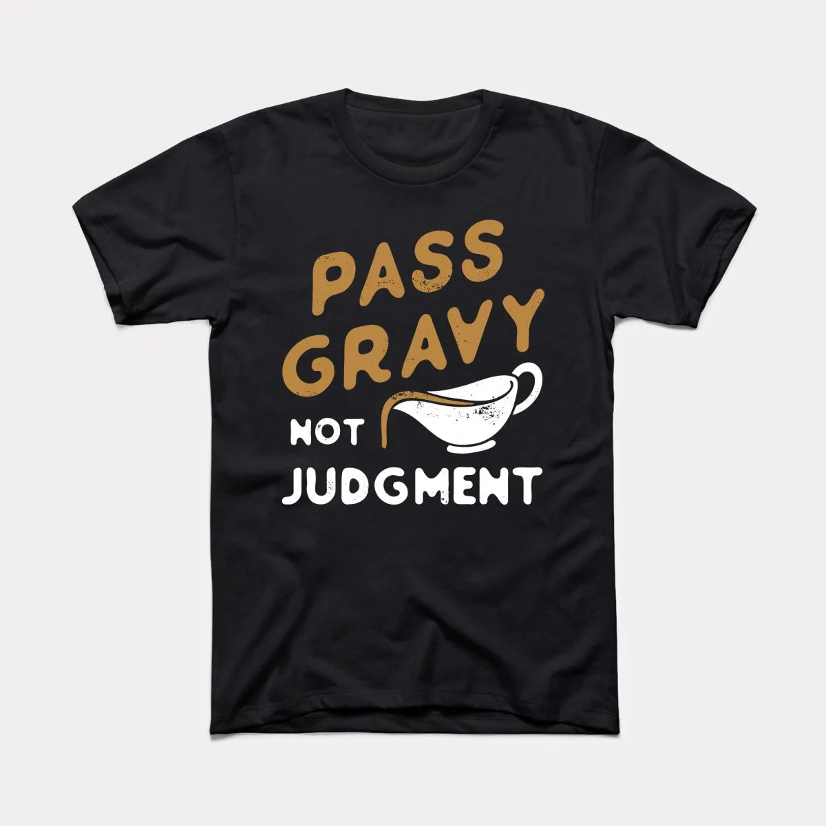 Pass Gravy Not Judgment Adult Unisex Tee