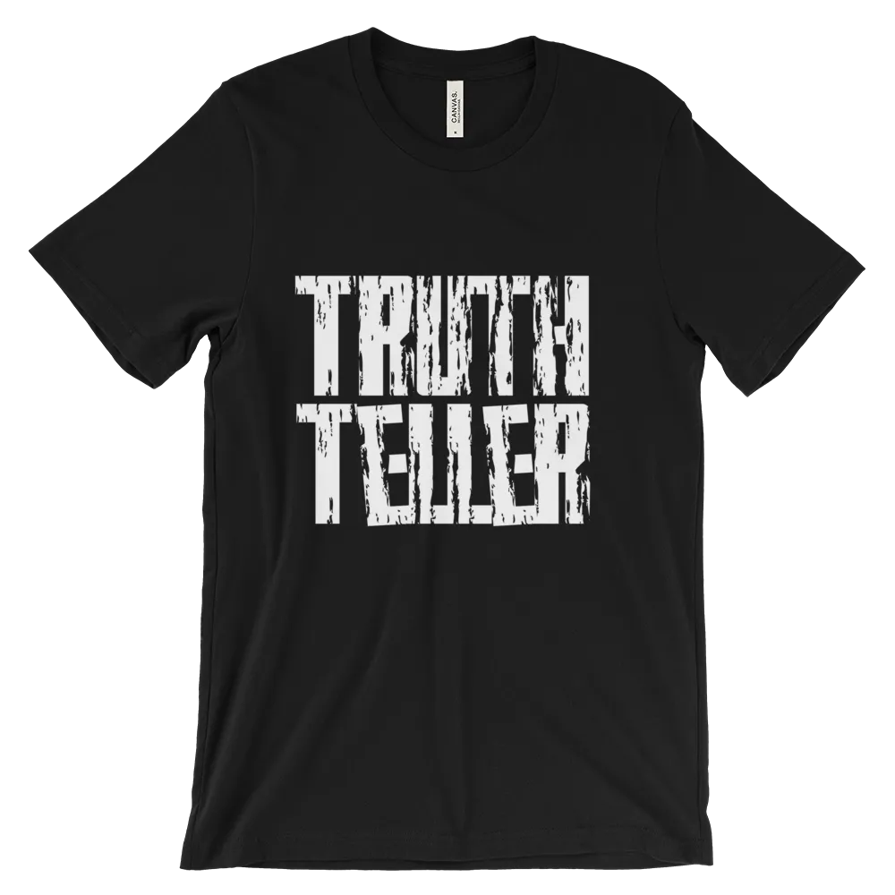 Truth Teller Tees - Men/Unisex