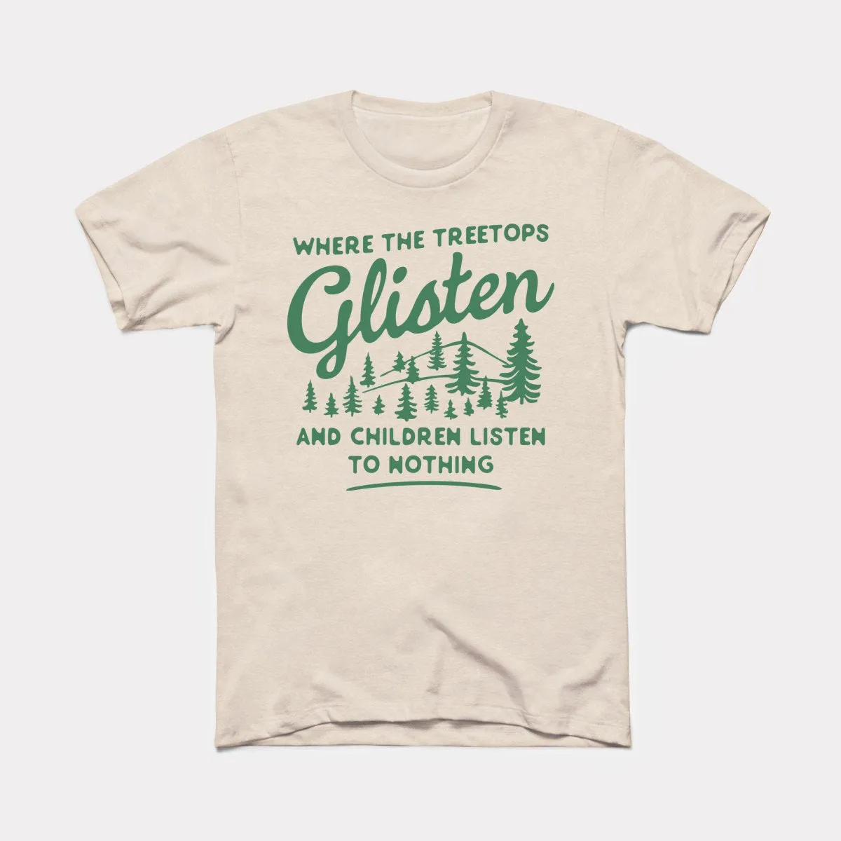 Where The Treetops Glisten Adult Unisex Tee
