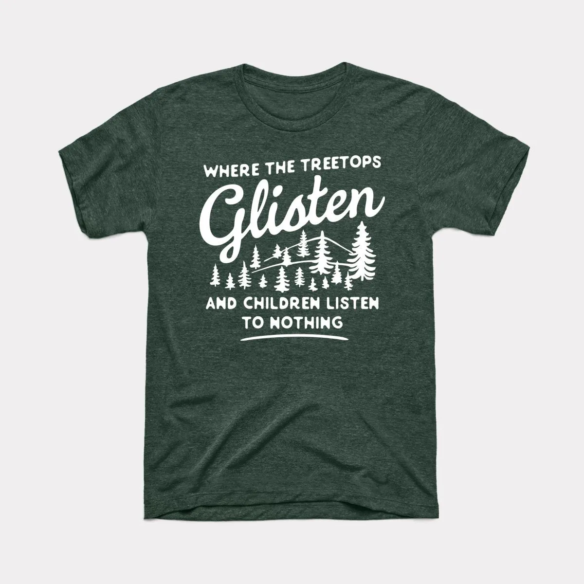 Where The Treetops Glisten Adult Unisex Tee
