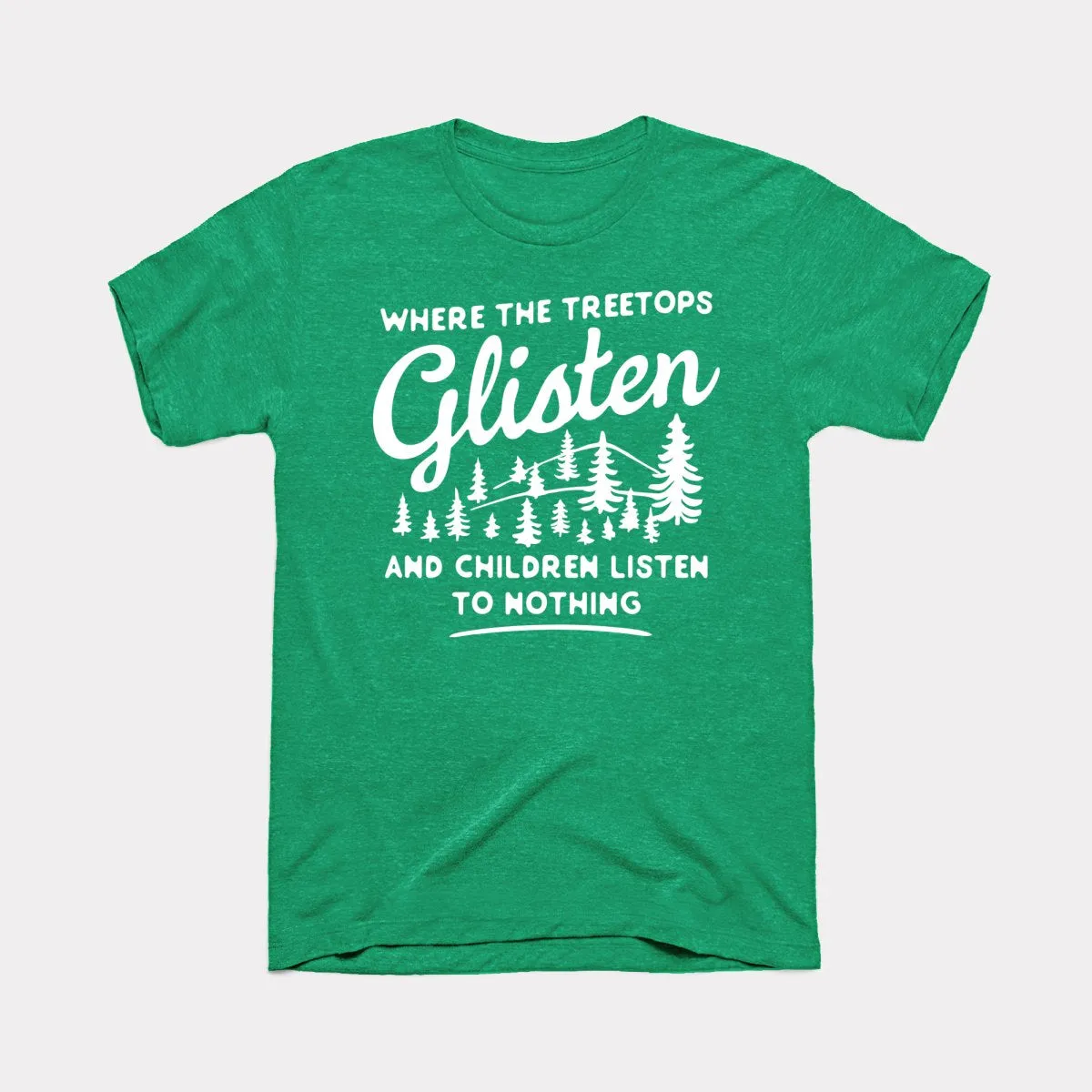 Where The Treetops Glisten Adult Unisex Tee